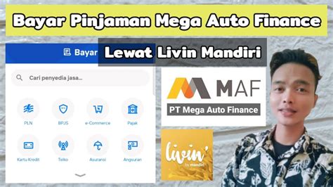 Cara Bayar Cicilan Pinjaman Mega Auto Finance Lewat Livin Mandiri Cek