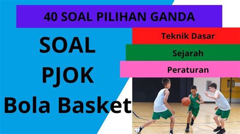 Kunci Jawaban Soal Pjok Tentang Bola Basket Ulangan Ujian Seputar