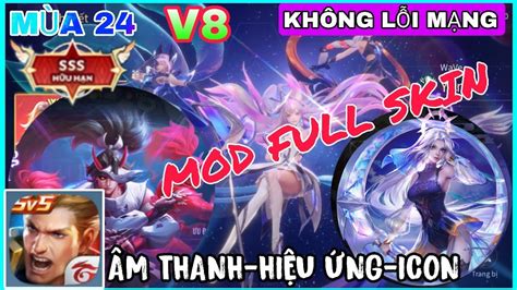 Mod Pack Full Skin Li N Qu N M A Hot Pick Phi N B N B C Sss