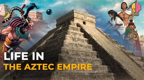everyday life   aztec empire youtube