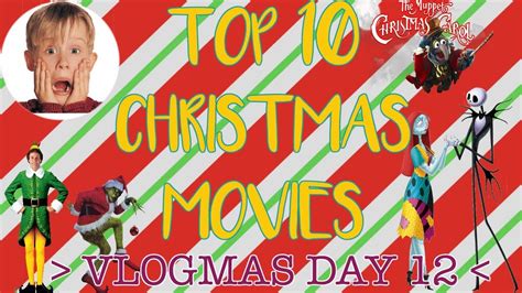 Top 10 Christmas Movies Vlogmas Day 12 2017 Youtube