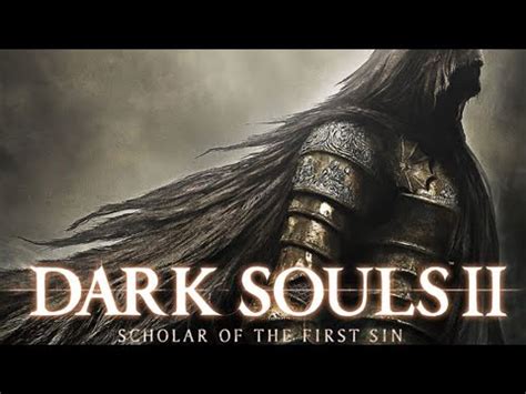 DARK SOULS II Scholar Of The First Sin Vigilante Y Defensor Del Trono