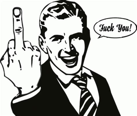 Go Fuck Go Fuck Yourself Discover Share GIFs