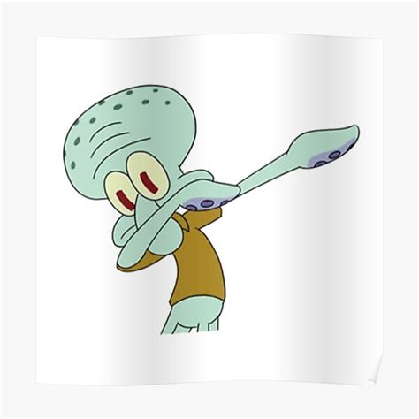 Squidward Dab Meme Poster By Zeuslv Redbubble