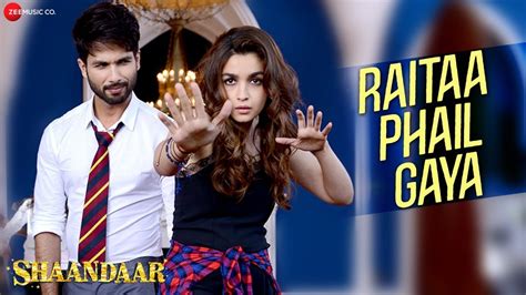 Raitaa Phail Gaya - Official Video | Shaandaar | Shahid Kapoor & Alia ...