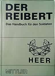 Der Reibert Das Handbuch F R Den Soldaten Ausgabe Heer Amazon De