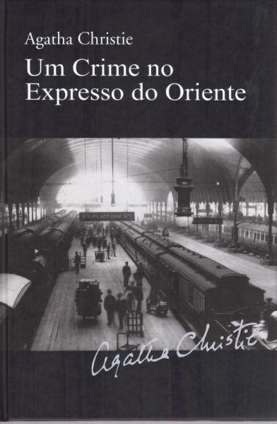 Christie Agatha Um Crime No Expresso Do Oriente Bibliofeira