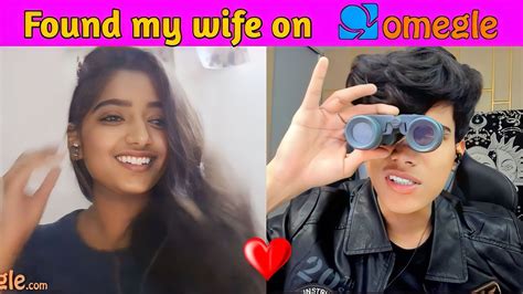 Adarshuc Found His Wife On Omegle Youtube