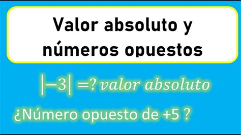 Valor absoluto y números opuestos números simétricos Qué es el