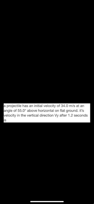 Projectile Has An Initial Velocity Of Ms At An Angle Of Above