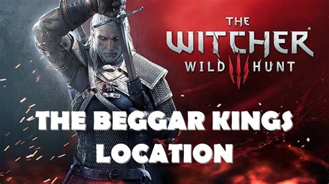 The Witcher King Of Theives King Of Beggars Location Youtube