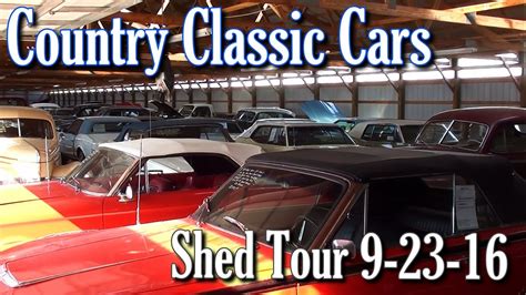 Country Classic Cars Shed Tour 9 23 16 Youtube