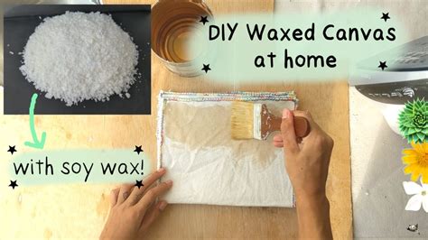 Wax Canvas At Home With Soy Wax Diy Waxed Canvas For Water Resistance