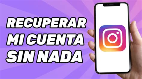 Como Recuperar Mi Cuenta De Instagram Sin Correo Sin Numero Y Sin