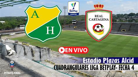 Huila Vs Real Cartagena En Vivo Hoy 🔴 Cuadrangulares Torneo Betplay 2024 Fecha 4 Partido En Vivo