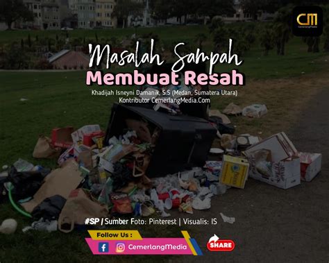 Masalah Sampah Membuat Resah CemerlangMedia