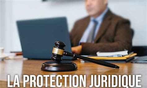 Protection juridique a t elle vraiment un intérêt PDLV