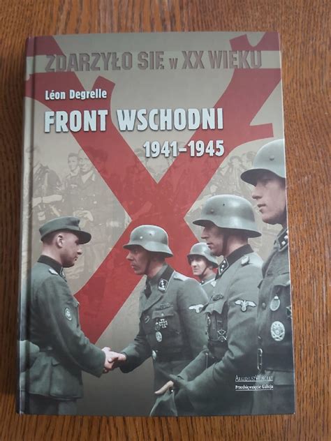 Front Wschodni 1941 1945 Leon Degrelle Warszawa Kup Teraz Na