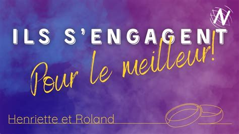 Ils S Engagent Pour Le Meilleur Henriette Et Rolland Eglise