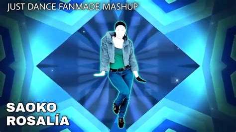 Just Dance Fanmade Mashup Saoko By RosalÍa Youtube