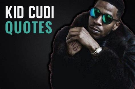 38 Inspirational Kid Cudi Quotes to Wake You Up (2021) | Wealthy Gorilla