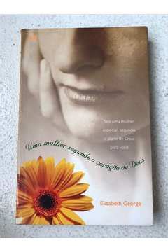 Livro Uma Mulher Segundo o Coração de Deus Elizabeth George