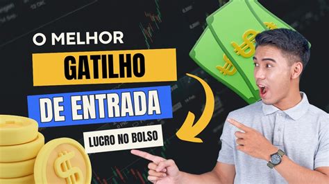 O MELHOR GATILHO DE ENTRADA QUE ME FEZ LUCRAR R 1 000 00 EM OPÇÕES