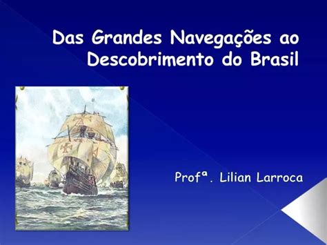 Ppt Das Grandes Navega Es Ao Descobrimento Do Brasil Powerpoint