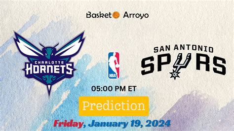 Charlotte Hornets Vs San Antonio Spurs Prediction Preview And Betting