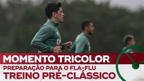 FLUMINENSE SE PREPARA PARA ENCARAR O FLAMENGO NO BRASILEIRÃO YouTube