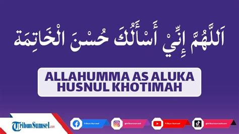 Tag Allahumma Inni As Aluka Husnul Khatimah Doa Mohon Arti Allahumma