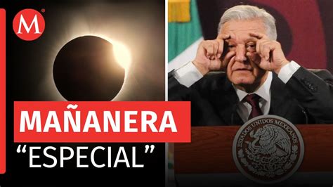 Ma Anera En Mazatl N Amlo Dar Ma Anera Para Ver El Eclipse Solar