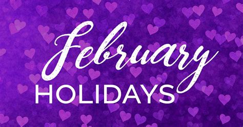 300 February Holidays 2025 Youll Love To Share On Social Media Louisem