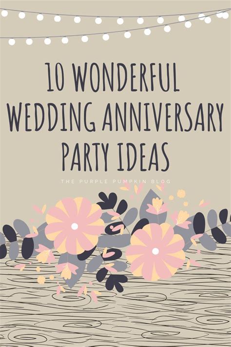 10 Wonderful Wedding Anniversary Party Ideas in 2023 | 25th wedding ...