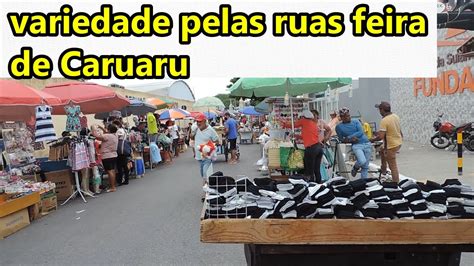 VARIEDADE PELAS RUAS FEIRA DA SULANCA EM CARUARU 2022 YouTube