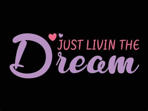 Just Livin The Dream Buy T Shirt Designs