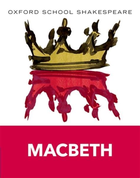 Oxford School Shakespeare Oxford School Shakespeare Macbeth By