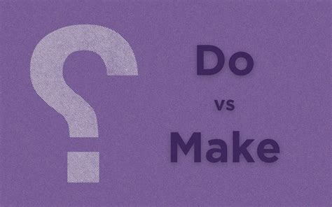 Do Ve Make Aras Ndaki Fark Nedir Bilexis Blog