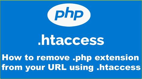 How To Use Httaccess How To Remove Php Extension From Using