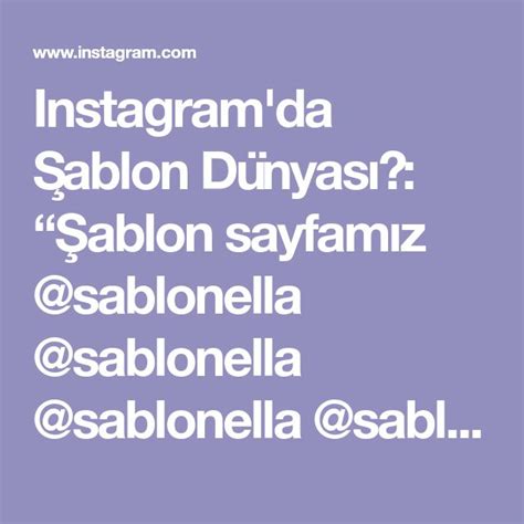 Instagram da Şablon Dünyası Şablon sayfamız sablonella sablonella