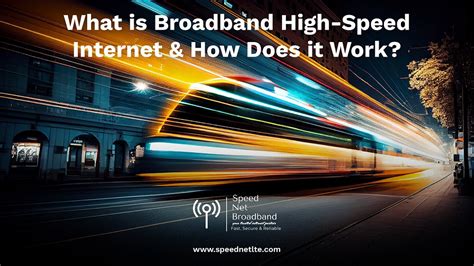 What is Broadband High-Speed Internet and How Does it Work?