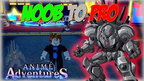 Anime Adventures Roblox Noob To Pro Series Ep Clearing Story