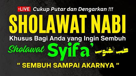 Sholawat Tibbil Qulub As Syifa Penyembuh Segala Penyakit Sholawat