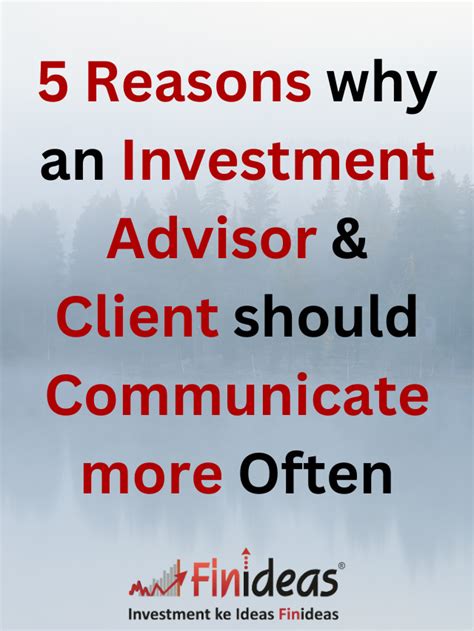 5 Reasons Why An Investment Advisor Client Should Communicate More