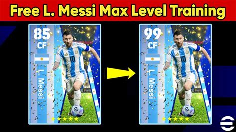 How To Train 99 Rated Free Lionel Messi EFootball 2024 L Messi Max