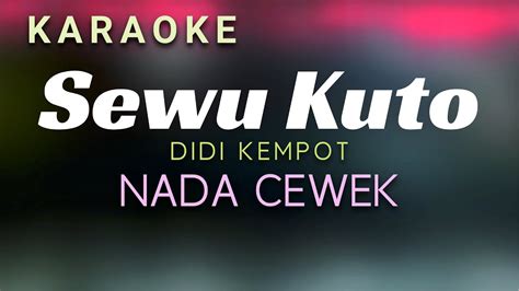 Sewu Kuto Didi Kempot Karaoke Nada Cewek Youtube