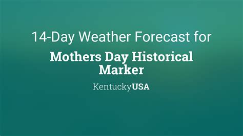 Mothers Day Historical Marker Kentucky Usa 14 Day Weather Forecast