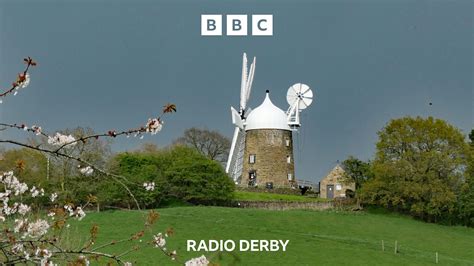 Bbc Radio Derby Bbc Radio Derby Heage Windmill Re Opens To The Public