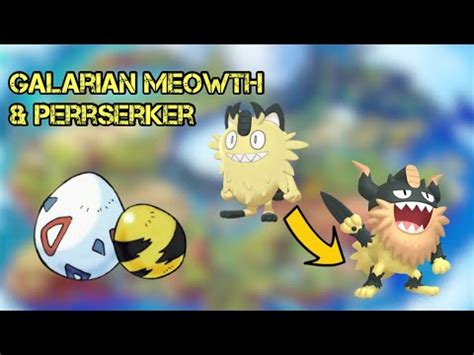 Shiny Galarian Meowth Hatch Perrserker Evolution Youtube