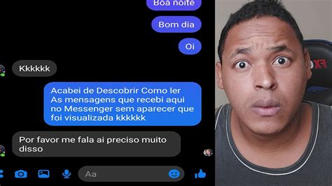 Possivel Ler Suas Mensagens No Messenger Sem Aparecer A Confirma O